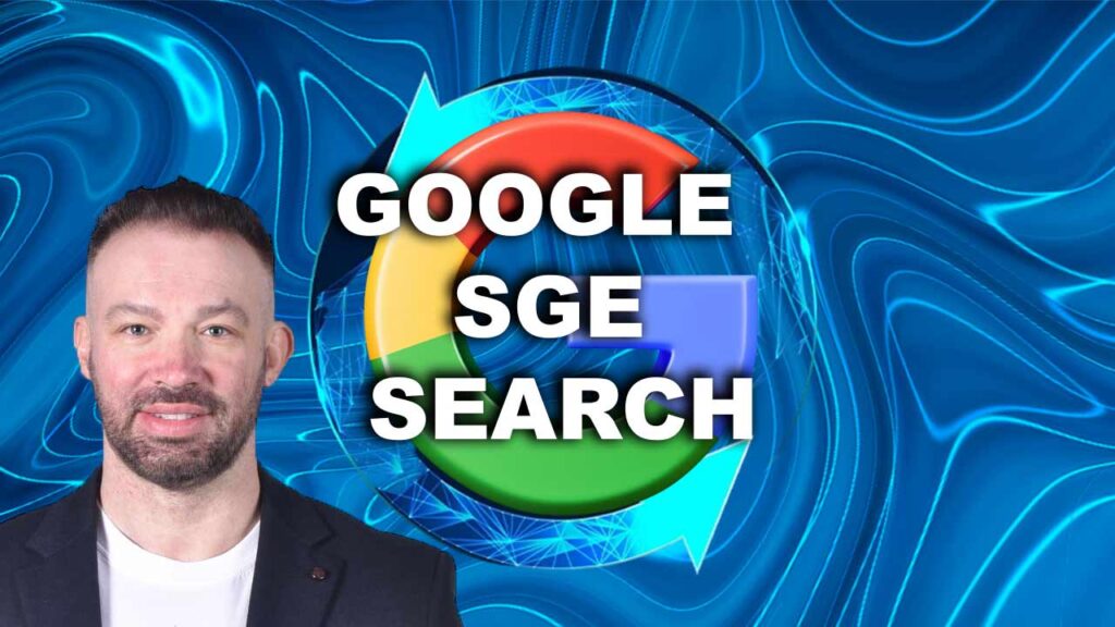 GOOGLE SGE SEARCH GENERATIVE EXPERIENCE